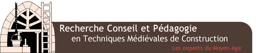 Recherche, Conseil et Pédagigie en Techniques Médiévales de Construction